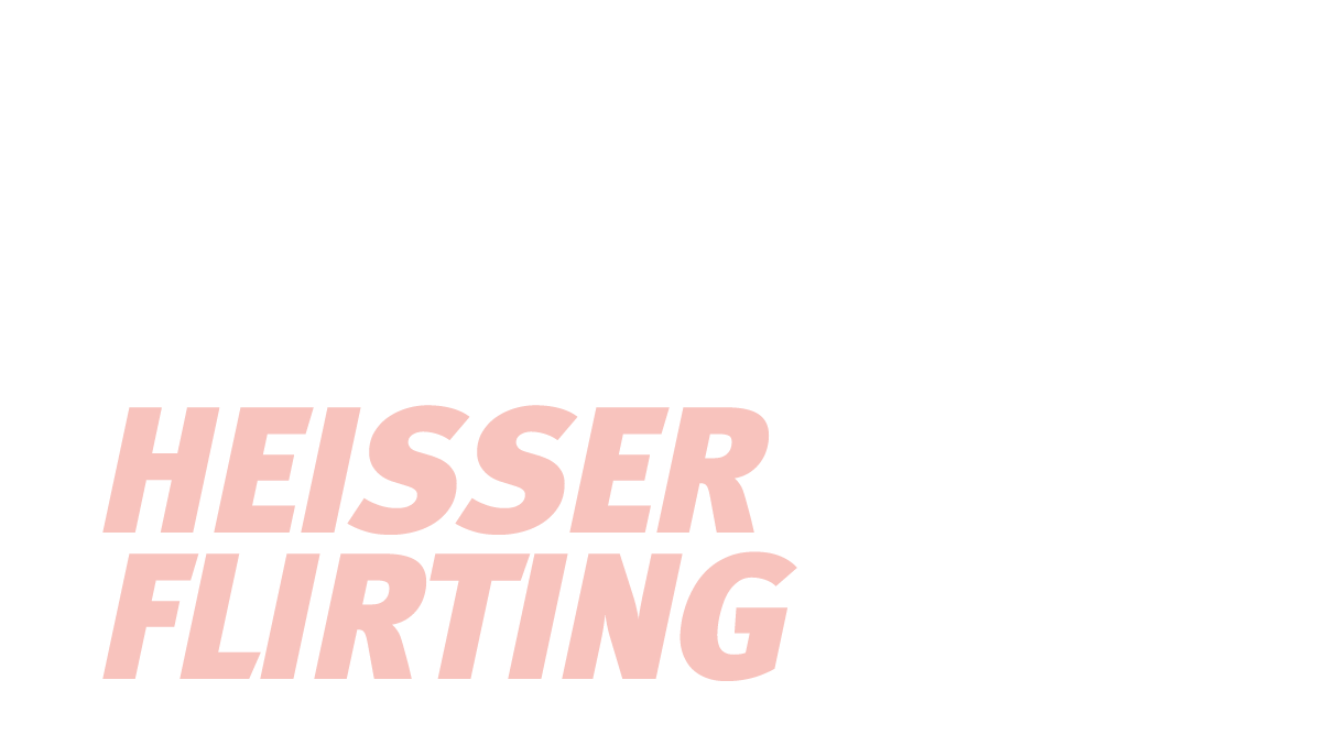 heißer flirting