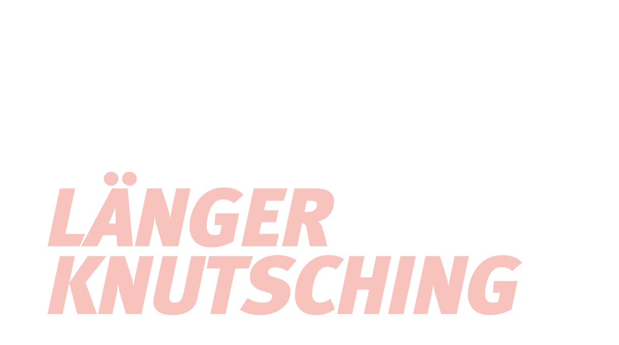 länger knutsching